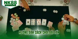 Hướng Dẫn Cách Chơi Bài Tấn Chi Tiết Với Mẹo Hay 2026